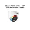 2-min Maxera PRO IP 5001M – 5MP Semi-Metal Dome Camera