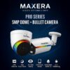 3-min Maxera PRO Series Dome + Bullet 5MP Kit