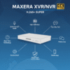 MAXERA XVR/NVR 4K H.265+ Super – HD Video Recorder